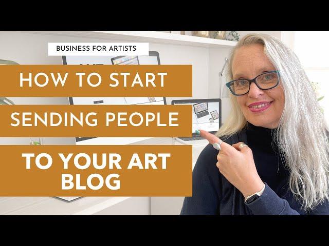 How To Start Sending People To Your Art Blog | Blogging For Artists