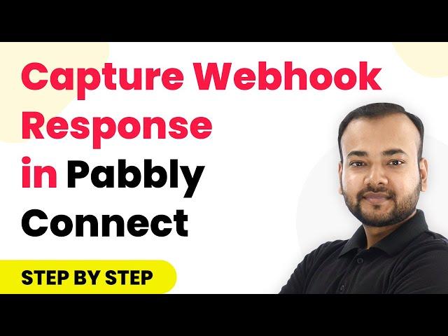 How to Capture Webhook Response in Pabbly Connect?