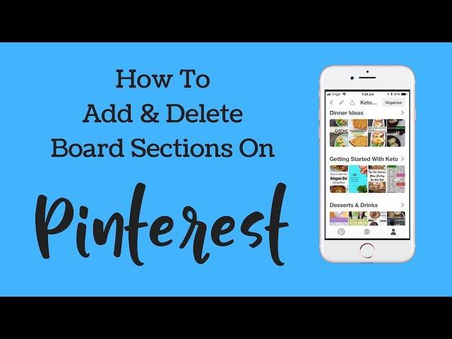 How To Add & Delete Pinterest Board Sections