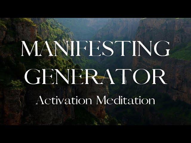 Guided Meditation : Human Design Manifesting Generator