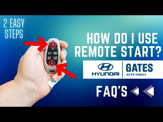 How to Use 2023 Hyundai Models Remote Start | Gates Hyundai FAQ's