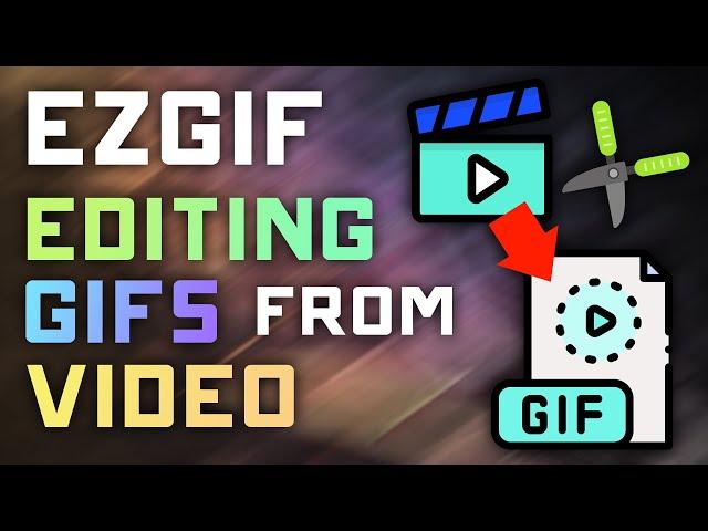 How to EDIT & CONVERT Video into Animated GIFS - EZGIF.com Tutorial