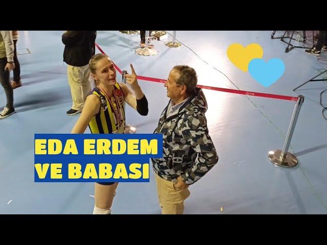 Eda Erdem ve Babası