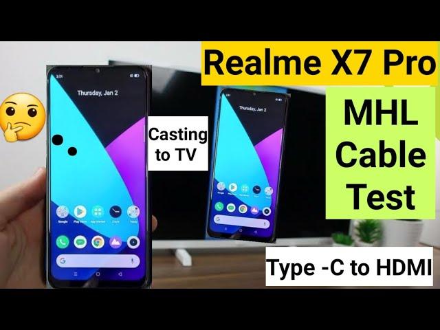 Realme x7 pro mhl cable HDMI support test will it work or not