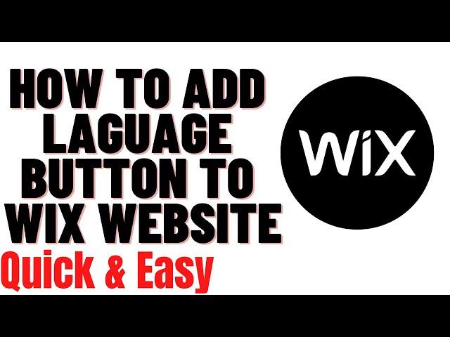 HOW TO ADD LAGUAGE BUTTON TO WIX WEBSITE 2024, HOW TO CHANGE LANGUAGE ON EIX WEBSITE