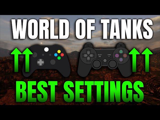 SETTINGS YOU MUST USE!!! WORLD OF TANKS CONSOLE - Wot Console