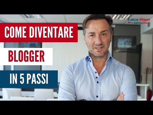 Come DIVENTARE BLOGGER in 5 passi