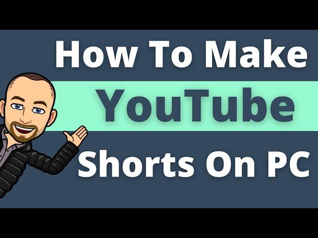 How To Make Youtube Shorts On PC