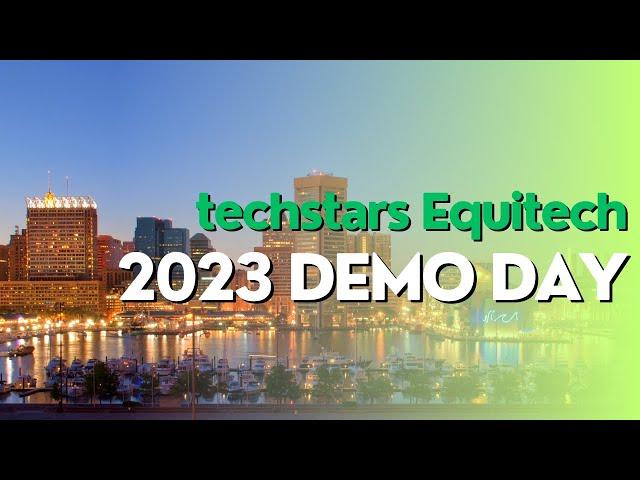 Techstars Equitech 2023 Demo Day