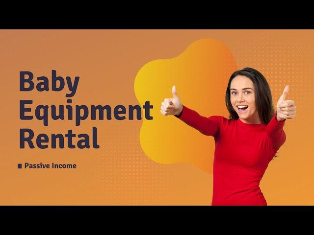 How to Make Money Renting out Baby Equipment