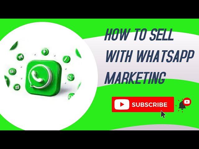 How to sell your Product with whatsapp Marketing