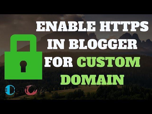 How TO Enable https For Blogger Custom Domain | Add Https In Blogger For Free