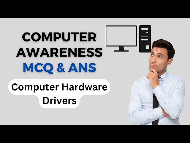 MCQ and Answers on Essential Computer Hardware Drivers | Computer Awareness |