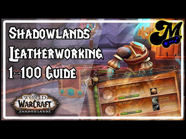 Shadowlands Leatherworking 1-100 Guide [v2.0]