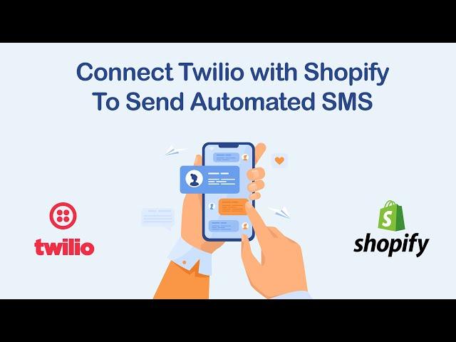 How to create Twilio account & connect with Shopify to send Automated SMS