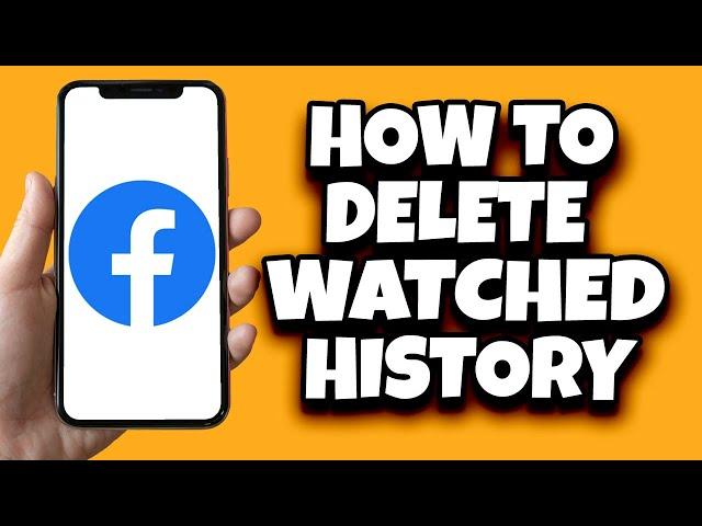 How To Delete Watched History On Facebook (2024)