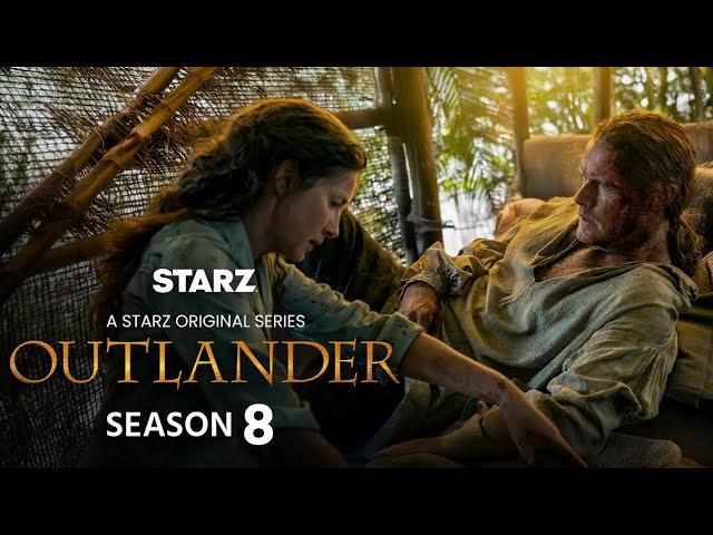 Outlander Season 8 Trailer | Release Date | First Look | Everything You Need To Know!!