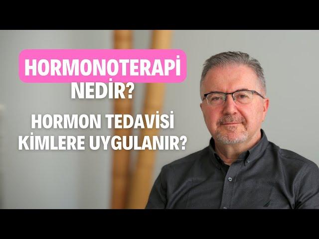 Hormonoterapi Nedir? Hangi Meme Kanseri Hastalarına Hormon Tedavisi Uygulanır?