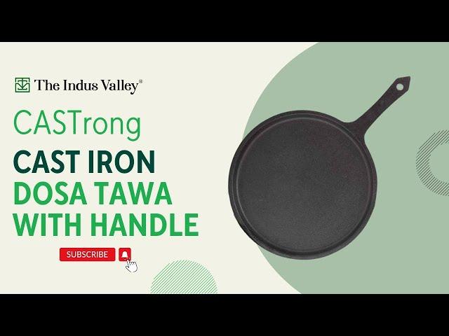 Cast Iron Dosa Tawa with Handle | Best Cast Iron Dosa Tawa | Pre-Seasoned Tawa | The Indus Valley