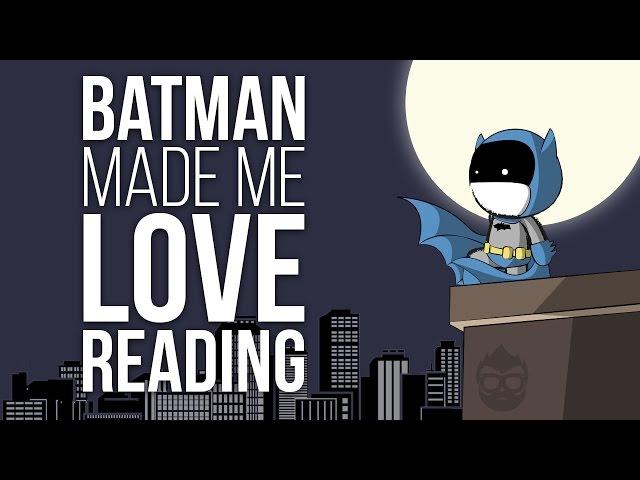 Batman Made Me Love Reading