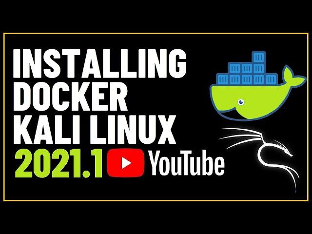 How to Install Docker on Kali Linux 2021.1 | Install Docker Engine on Linux | Docker.io Container