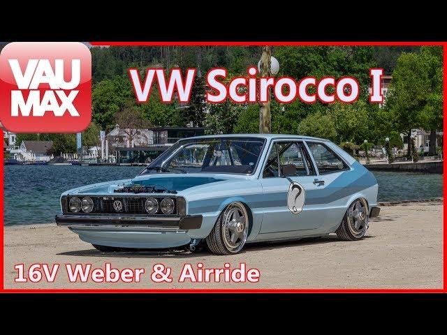 1976er VW Scirocco 1 Tuning im Tiefenrausch by VAU-MAX.tv