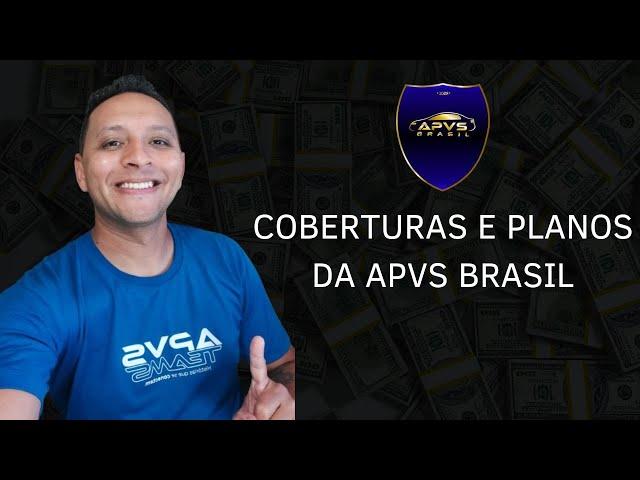 COBERTURAS E PLANOS DA APVS BRASIL