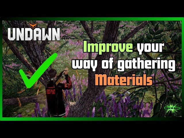 Undawn Guide how to gather materials in a fast effectively and optimized way with tips and advices