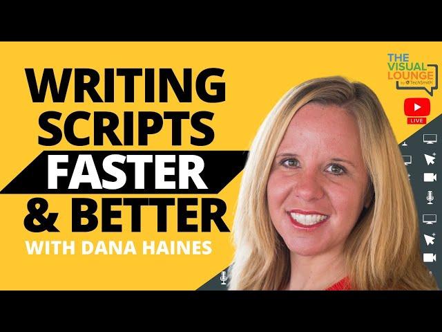 Writing Scripts Faster & Better with Dana Haines