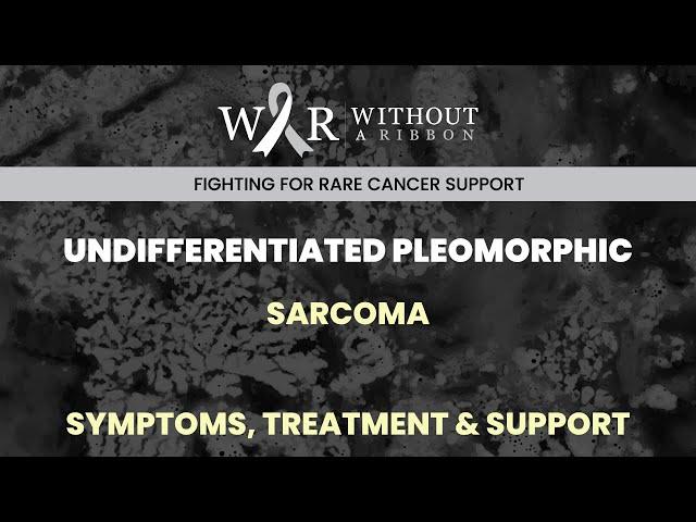 UNDIFFERENTIATED PLEOMORPHIC SARCOMA