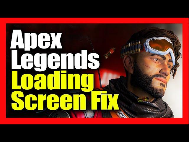 How To Fix Apex Legends Stuck On Infinite Loading Screen