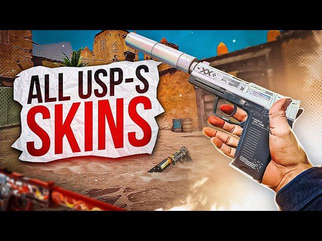 All USP-S Skins - Counter-Strike 2