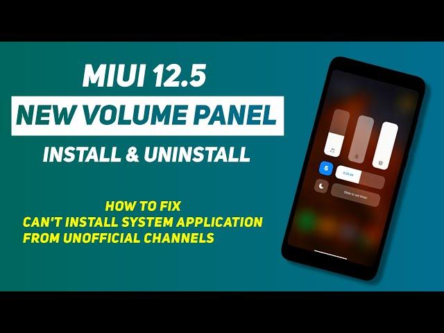 MIUI 12.5 New Volume Panel On Xiaomi, Poco Phone | Install & Uninstall | Fixed Installation Problem