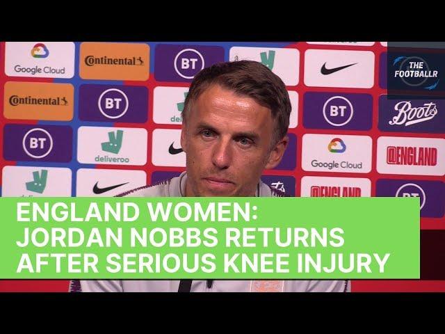 Press Conference | England Women - Jordan Nobbs returns after serious knee injury