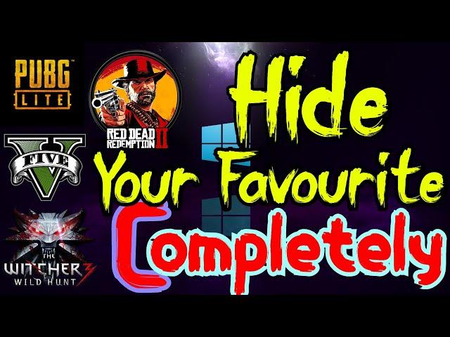 Hide Games In Your Computer| Completely |With Proof