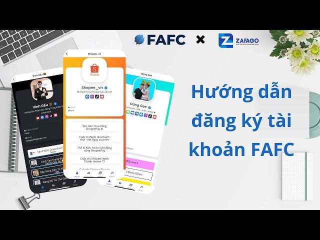 Hướng dẫn đăng ký tài khoản FAFC | FAFC x Zafago Agency