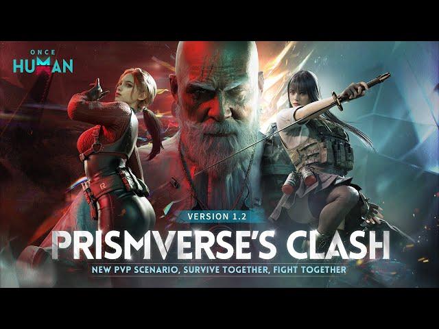 Once Human丨Prismverse's Clash Gameplay Trailer