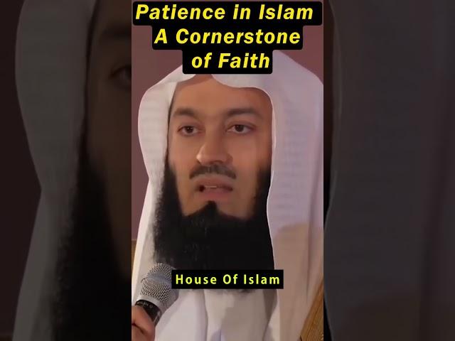 Patience in Islam A Cornerstone of Faith #muftimenk #muftimenkquotes