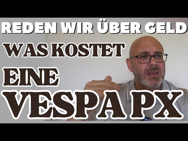 WAS KOSTET EINE VESPA? | DIE HARTE REALITÄT | REALTALK