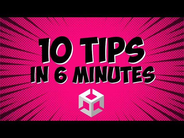 10 Unity Tips You (Probably) Didn't Know About