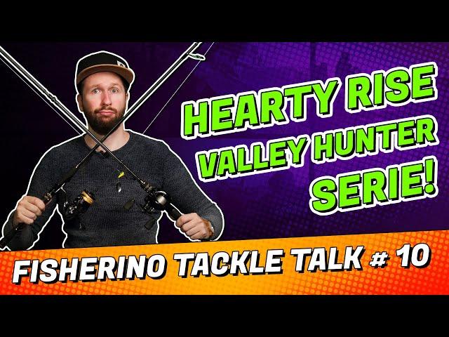 Hearty Rise Valley Hunter Serie! #Fisherino Tackle Talk #10