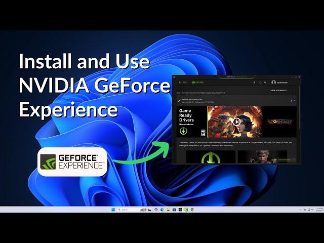 How to Install and Use NVIDIA GeForce Experience on Windows 11