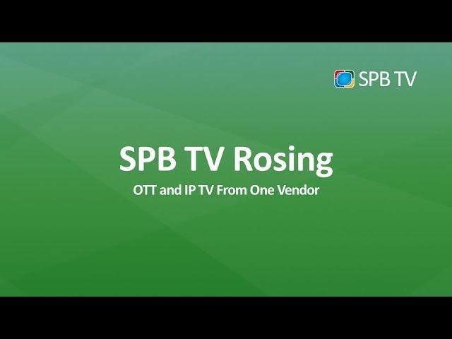 SPB TV Rosing: OTT TV From One Vendor