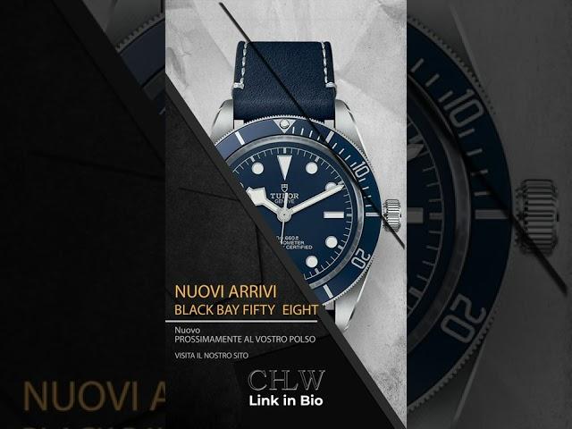 CHLW Nuovi Arrivi Tudor Black Bay FIFTY EIGHT NUOVO