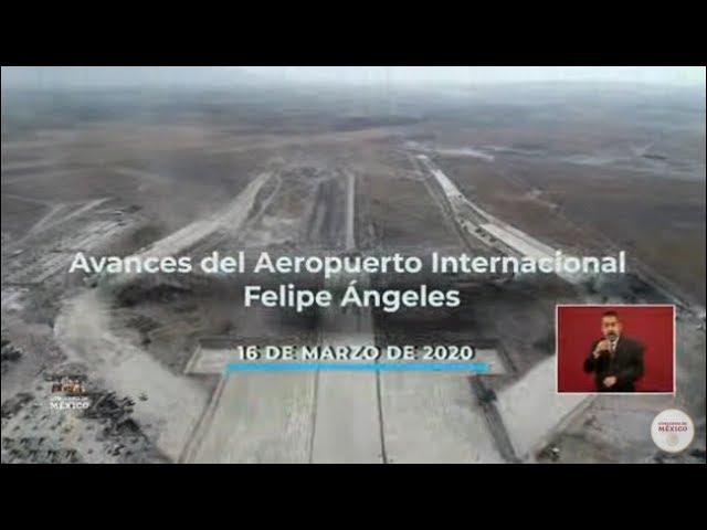 AMLO .Avances Aeropuerto Santa Lucía .16 marzo 2020