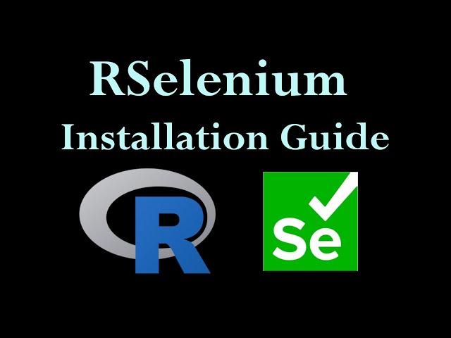 The Complete RSelenium Installation Guide (2023)