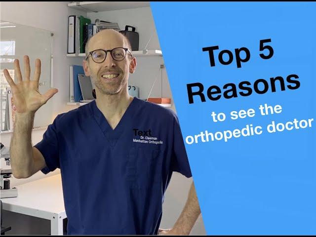 5 reasons to see the orthopedic doctor