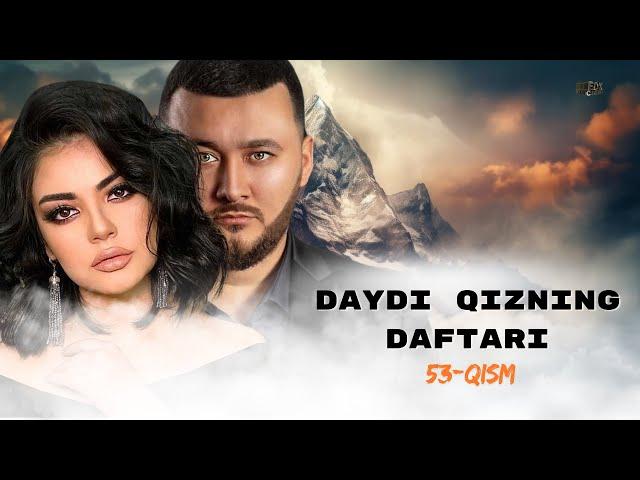 Daydi Qizning Daftari (milliy serial) 53-qism | Дайди Қизнинг Дафтари (миллий сериал) 53-қисм