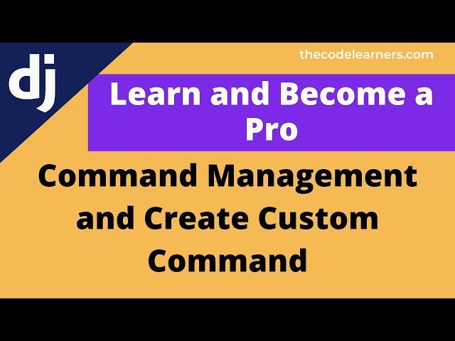 Learn Django Command Management, Create Custom Command