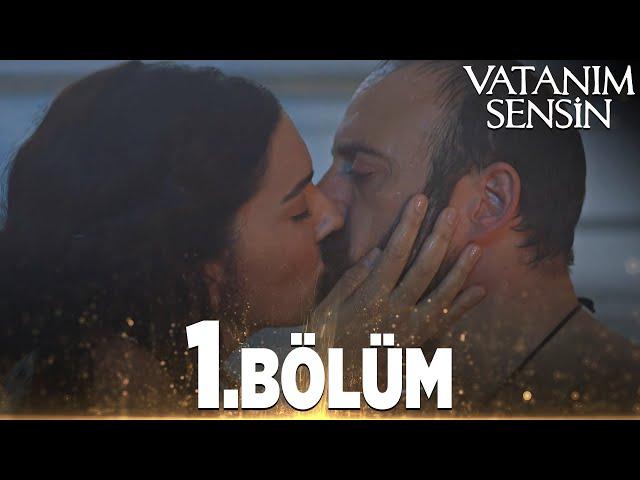 Vatanım Sensin 1. Bölüm - Full Bölüm